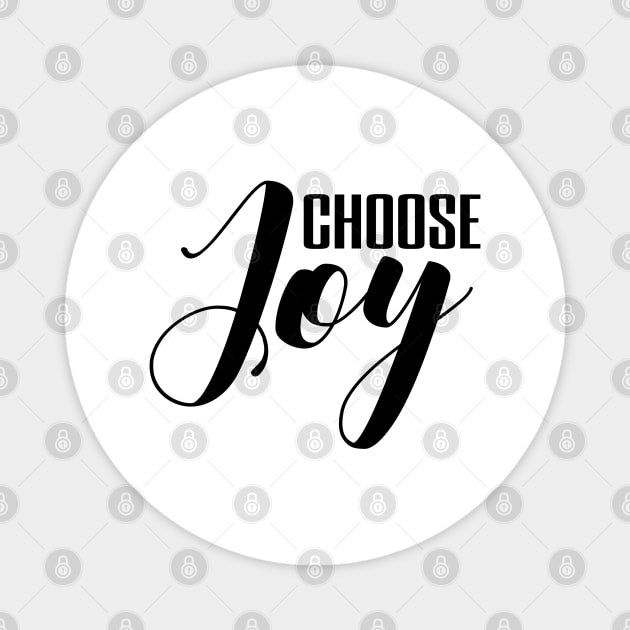 Choose joy Magnet by Dhynzz